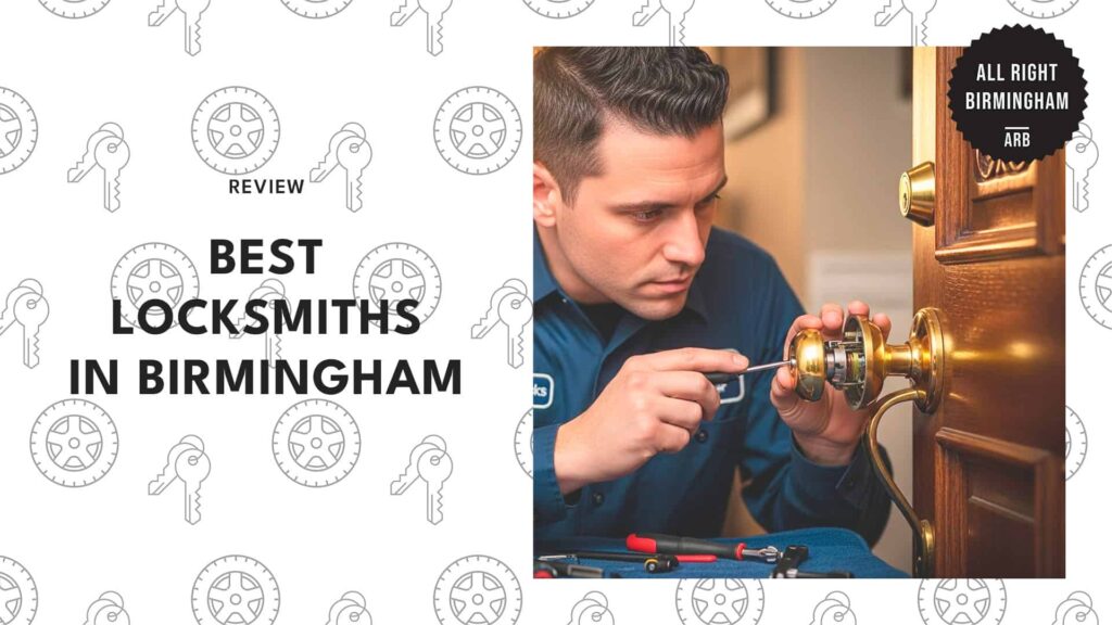 Trust Birmingham’s 6 locksmiths to protect what’s yours [2026 ]